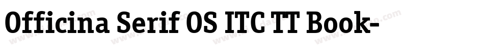 Officina Serif OS ITC TT Book字体转换